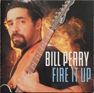 CD - Bill Perry - Fire It Up - IMP