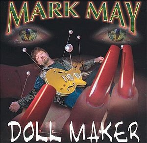 CD - Mark May - Doll Maker - IMP