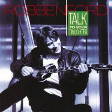 CD - Robben Ford  - Talk To Your Daughter - IMP