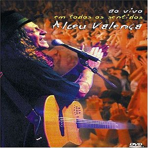 DVD - ALCEU VALENÇA AO VIVO EM TODOS OS SENTIDOS