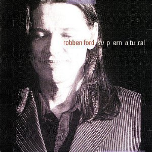 CD - Robben Ford - Su p ern a tu ral - IMP