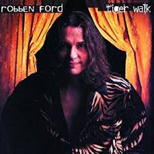 CD - Robben Ford - Tiger Walk - IMP