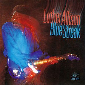 Luther Allison - Blue Streak