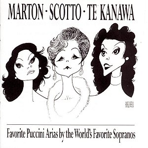 CD - Marton, Scotto, Te Kanawa, Puccini – Favorite Puccini Arias By The World's Favorite Sopranos