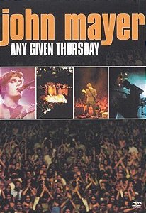 DVD -  JOHN MAYER - ANY GIVEN THURSDAY