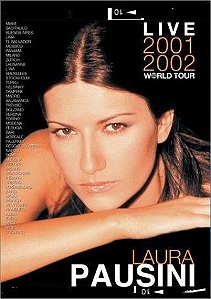 DVD - LAURA PAUSINI: LIVE 2001-2002 WORLD TOUR