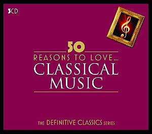 CD BOX - 50 Reasons To Love ... Classical Music ( 3 cds ) - (Vários Artistas)