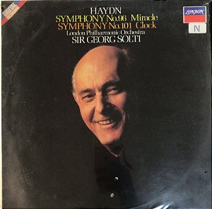 LP - Haydn, Sir Georg Solti*, London Philharmonic Orchestra – Haydn Symphony No.96 Miracle / Symphony No. 101 Clock = L'Horloge = Die Uhr (Lacrado)