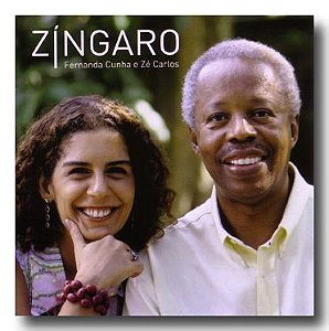 CD - Fernanda Cunha e Zé Carlos - Zíngaro ( Interpretam as Parcerias de Tom Jobim e Chico Buarque)