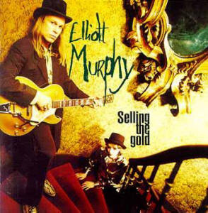 CD - Elliott Murphy – Selling The Gold