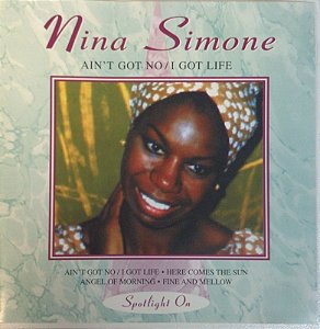 CD - Nina Simone – Ain´t Got No / I Got Life (Importado)