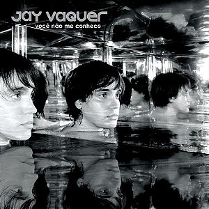 CD - Jay Vaquer ‎– Você Não Me Conhece