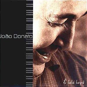 CD - João Donato ‎– Ê Lalá Lay-Ê