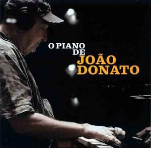 CD - João Donato ‎– O Piano de João Donato  (Digipack)