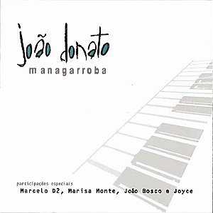 CD - João Donato ‎– Managarroba