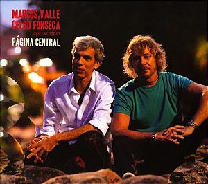 Marcos Valle & Celso Fonseca ‎– Apresentam Página Central (digipack)