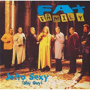 Fat Family ‎– Jeito Sexy (Shy Guy)