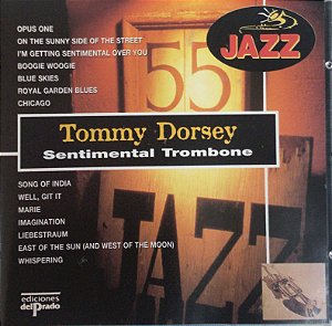CD - Tommy Dorsey - Sentimental Trmbone (Coleção Jazz)