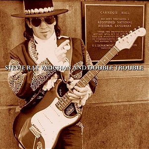 Stevie Ray Vaughan And Double Trouble ‎– Live At Carnegie Hall