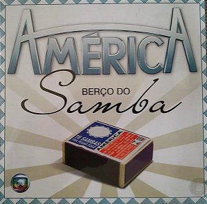 CD - América Berço Do Samba ( Vários Artistas )