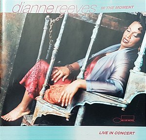 CD - Dianne Reeves – In The Moment / Live In Concert ( Importado U.S.A)