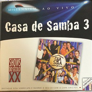 CD – Casa De Samba 3 - Millennium Ao Vivo ( Vários Artistas )