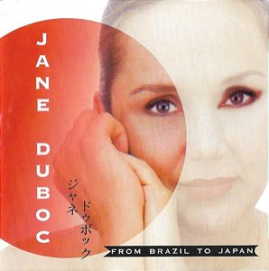 CD - Jane Duboc – From Brazil To Japan ( Lacrado )
