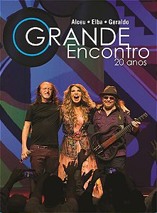 CD DUPLO + DVD - Alceu Valença, Elba Ramalho, Geraldo Azevedo – O Grande Encontro 20 Anos ( Digipack )