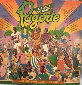 LP - Pagode A Força Do Samba - A Alegria Nos Pagodes Da Vida ( Vários Artistas )