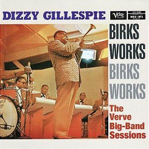 CD - Dizzy Gillespie ‎– Birks Works - The Verve Big-Band Sessions - (CD DUPLO) - IMP