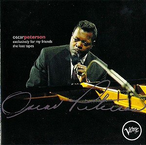 Oscar Peterson ‎– Exclusively For My Friends: Lost Tapes
