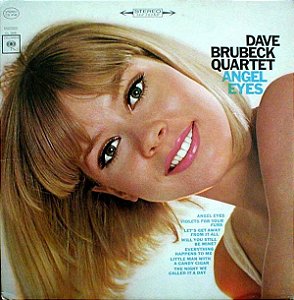 The Dave Brubeck Quartet ‎– Angel Eyes
