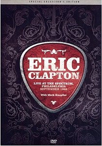 DVD - Eric Clapton – Live At The Spectrum, Philadelphia