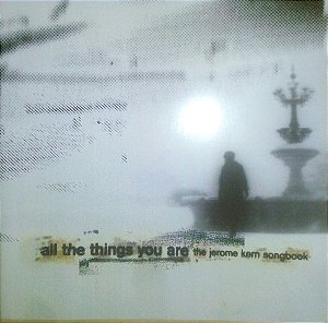 CD - All The Things You Are: The Jerome Kern Songbook ( Vários Artistas )