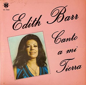 LP - Edith Barr – Canto A Mi Tierra ( IMP -PERU )