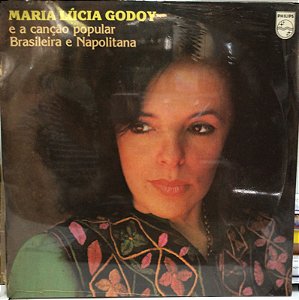 LP - Maria Lúcia Godoy – Maria Lúcia Godoy E A Canção Popular Brasileira E Napolitana (Lacrado)