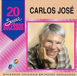 CD- Carlos José – 20 Super Sucessos