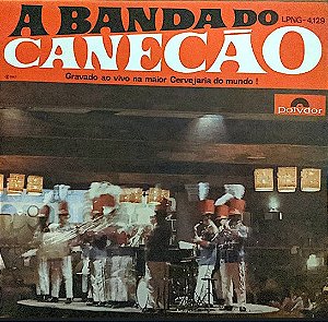 LP - Banda Do Canecão – A Banda Do Canecão - Gravado Ao Vivo Na Maior Cervejaria Do Mundo!