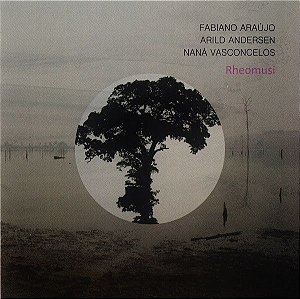 Fabiano Araújo, Arild Andersen, Naná Vasconcelos ‎– Rheomusi