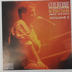 CD - Guilherme Arantes ‎– Meu Mundo E Tudo Mais - Ao Vivo - Vol. 2