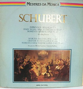 LP - Schubert - Improvisos Opus 90, N°s 3 E 4 / Doze Valsas Opus 77 ("Valsas Nobres") / Momento Musical Opus 94, N° 5 / Marcha Militar, Opus 51, N° 1 / Grande Marcha, Opus 40, N° 6 / Marcha Característica, Opus Post. 121, N° 1 ( Mestres da Música)