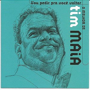 CD - Tim Maia ‎– O Melhor De Tim Maia - Vou Pedir Pra Você Voltar