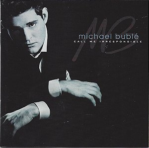 CD - Michael Bublé – Call Me Irresponsible