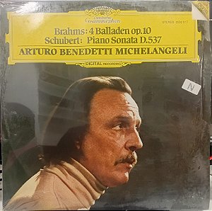 LP - Brahms / Schubert, Arturo Benedetti Michelangeli – 4 Balladen Op.10 / Klaviersonate • Piano Sonata D.537 (lacrado)