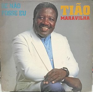LP- Tião Maravilha - Se não fosse eu