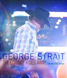 DVD - GEORGE STRAIT - THE COWBOY RIDES AWAY. ( Importado )