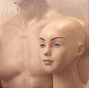 CD - Titãs – Sacos Plásticos