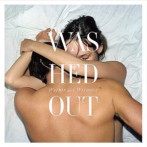 CD- Washed Out – Within And Without ( Digipack )