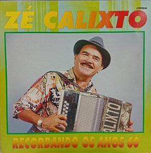 LP - Zé Calixto – Recordando Os Anos 60
