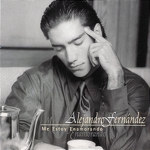 CD - Alejandro Fernández – Me Estoy Enamorando